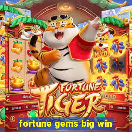 fortune gems big win